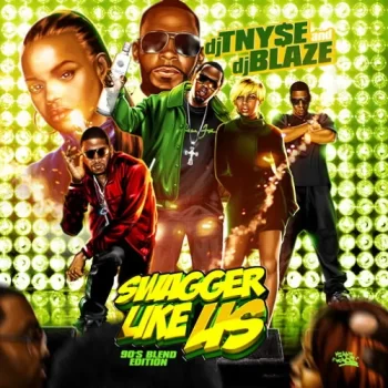 DJ T Nyce DJ Blaze Mixtape - Swagger Like Us